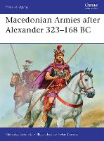 Book Cover for Macedonian Armies after Alexander 323–168 BC by Nicholas Sekunda