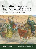 Book Cover for Byzantine Imperial Guardsmen 925–1025 by Raffaele Author DAmato