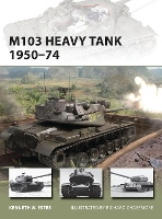 Book Cover for M103 Heavy Tank 1950–74 by Kenneth W Estes