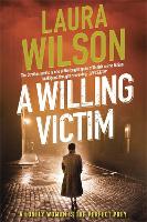 Book Cover for A Willing Victim by Laura Wilson