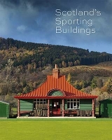 Book Cover for Scotland's Sporting Buildings by Nick Haynes