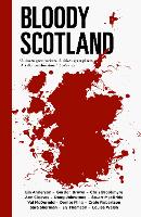 Book Cover for Bloody Scotland by Lin Anderson, Chris Brookmyre, Gordon Brown, Ann Cleeves