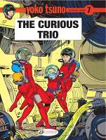 Book Cover for Yoko Tsuno Vol. 7: The Curious Trio by Roger Leloup