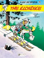 Book Cover for Lucky Luke Vol. 74: The Klondike by Jean Leturgie, Yann