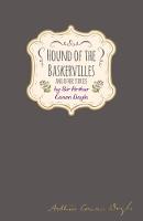 Book Cover for The Hound of the Baskervilles and Other Stories by Arthur Conan Doyle, Arthur Conan Doyle