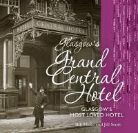 Book Cover for Glasgow's Grand Central Hotel by Jill Scott, Hicks Bill
