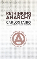 Book Cover for Rethinking Anarchy by Carlos Taibo