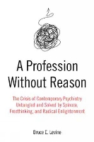 Book Cover for A Profession Without Reason by Bruce E. Levine