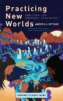 Book Cover for Practicing New Worlds by Andrea J Ritchie