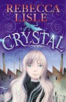 Book Cover for Crystal by Rebecca Lisle