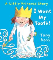 Book Cover for I Want My Tooth! by Tony Ross