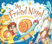 Book Cover for My Friend Nigel by Jo Hodgkinson