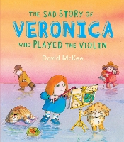 Book Cover for The Sad Story Of Veronica by David McKee