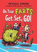 Book Cover for On Your Farts, Get Set, Go! by Mitchell Symons