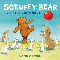 Book Cover for Scruffy Bear and the Lost Ball by Christopher Wormell