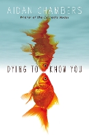 Book Cover for Dying to Know You by Aidan Chambers