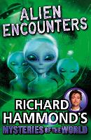 Book Cover for Richard Hammond's Mysteries of the World: Alien Encounters by Richard Hammond