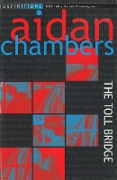 Book Cover for The Toll Bridge by Aidan Chambers