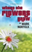 Book Cover for Where the Flowers Grow by Mark (Author) Norfolk