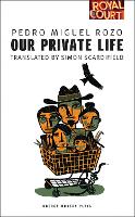 Book Cover for Our Private Life by Pedro Miguel (Author) Rozo