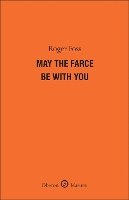 Book Cover for May the Farce Be With You by Roger Foss