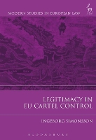 Book Cover for Legitimacy in EU Cartel Control by Ingeborg Simonsson