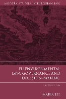 Book Cover for EU Environmental Law, Governance and Decision-Making by Professor Maria Lee