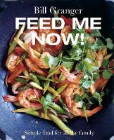 Book Cover for Feed Me Now! by Bill Granger