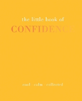 Book Cover for The Little Book of Confidence by Tiddy Rowan