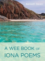 Book Cover for A Wee Book of Iona Poems by Kenneth Steven