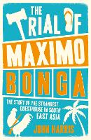 Book Cover for The Trial of Maximo Bonga by John Harris