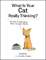 Book Cover for What Is Your Cat Really Thinking? by Sophie Johnson