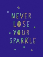 Book Cover for Never Lose Your Sparkle by Summersdale Publishers