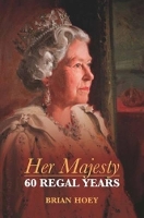 Book Cover for Her Majesty by Brian Hoey