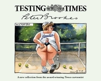 Book Cover for Testing Times by Peter Brookes