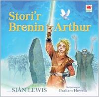 Book Cover for Stori'r Brenin Arthur by Siân Lewis
