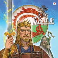 Book Cover for The Story of King Arthur by Siân Lewis
