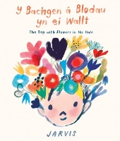 Book Cover for Y Bachgen Â Blodau Yn Ei Wallt by Jarvis