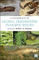 Book Cover for A Handbook of Global Freshwater Invasive Species by Robert A. (King's College London, UK) Francis