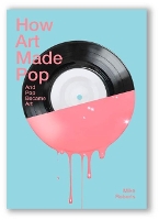 Book Cover for How Art Made Pop by Mike Roberts