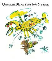 Book Cover for Quentin Blake: Pens Ink & Places by Quentin Blake