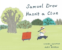 Book Cover for Samuel Drew Hasn't a Clue by Gabby Dawnay