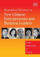 Book Cover for Biographical Dictionary of New Chinese Entrepreneurs and Business Leaders by Wenxian Zhang