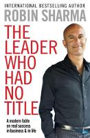 Book Cover for The Leader Who Had No Title by Robin Sharma