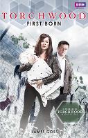 Book Cover for Torchwood: First Born by James Goss