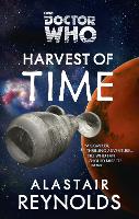 Book Cover for Doctor Who: Harvest of Time by Alastair Reynolds