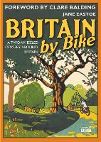 Book Cover for Britain by Bike by Jane Eastoe, Clare Balding