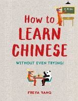 Book Cover for How to Learn Chinese by Freya Yang