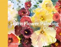 Book Cover for Learn Flower Painting Quickly by Trevor Waugh