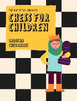 Book Cover for The Batsford Book of Chess for Children New Edition by Sabrina Chevannes